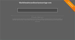 Desktop Screenshot of blackfemalescandinavianmarriage.com